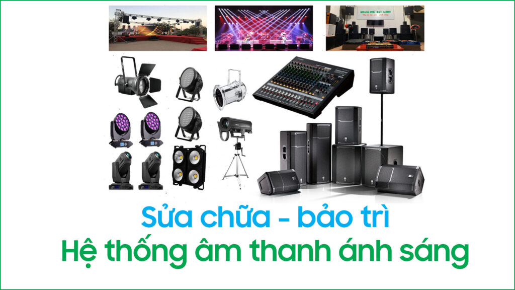 Sửa chữa hệ thống âm thanh ánh sáng tại HCM | Nhanh chóng – chuyên nghiệp